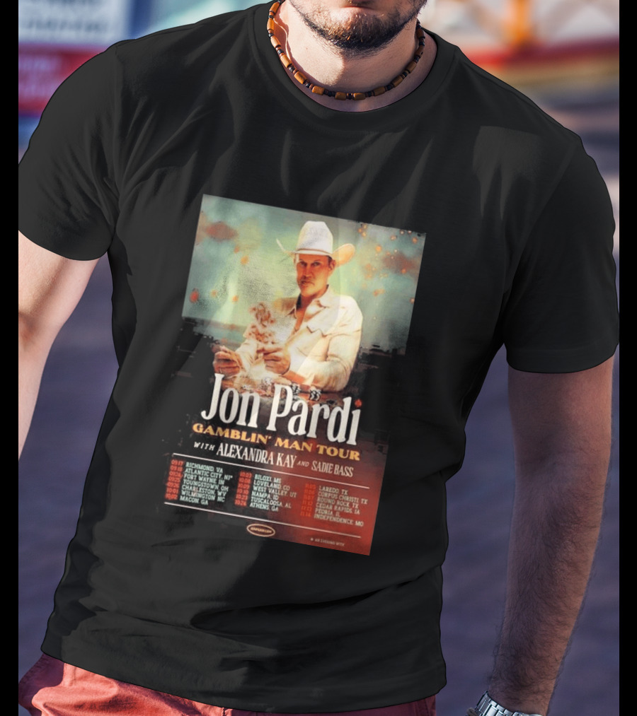 Jon Pardi Gamblin' Man Tour 2026 Featuring Alexandra Kay And Sadie Bass Tour Dates T-Shirt