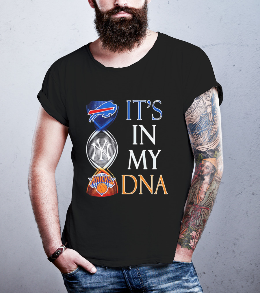 New York Yankees Knicks Bills It's In My DNA T-Shirt