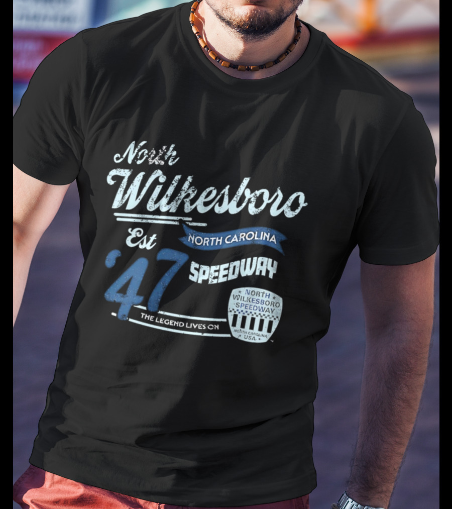 North Wilkesboro Speedway Est '47 North Carolina The Legend Lives On T-Shirt