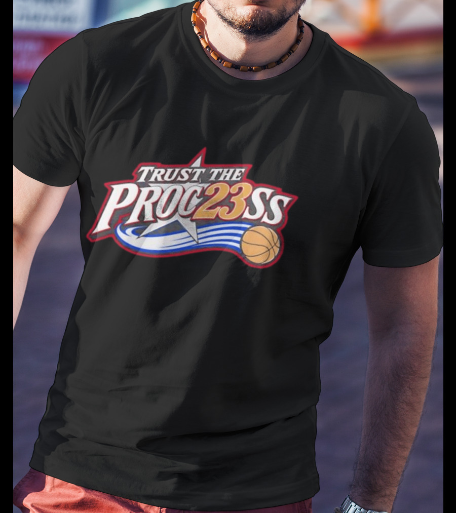 Trust The Proc23ss Basketball Star Philadelphia 76ers Lebron James Fan T-Shirt