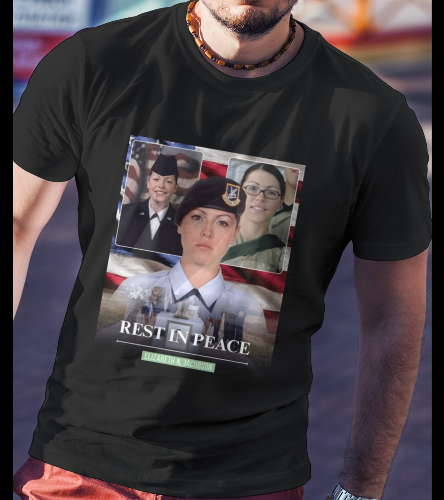 Rest In Peace Elizabeth N. Jacobson Military T-Shirt