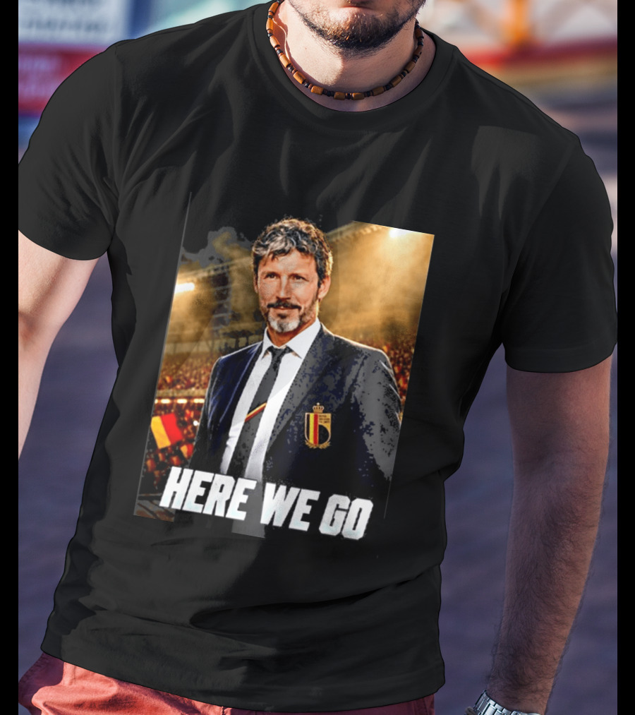Mark Van Bommel Belgium Coach Announcement Here We Go Soccer Stadium T-Shirt