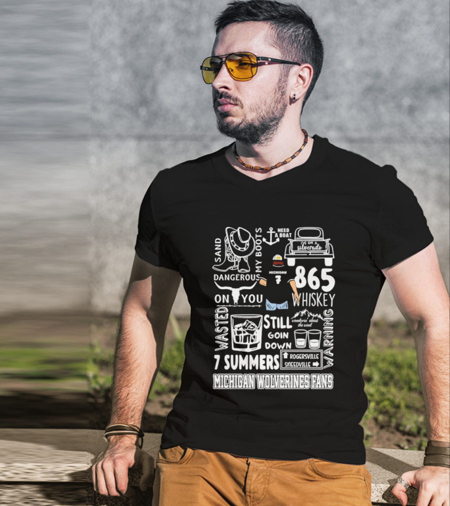 Michigan Wolverines Fans 865 Whiskey Dangerous Boots Silverado 7 Summers T-Shirt