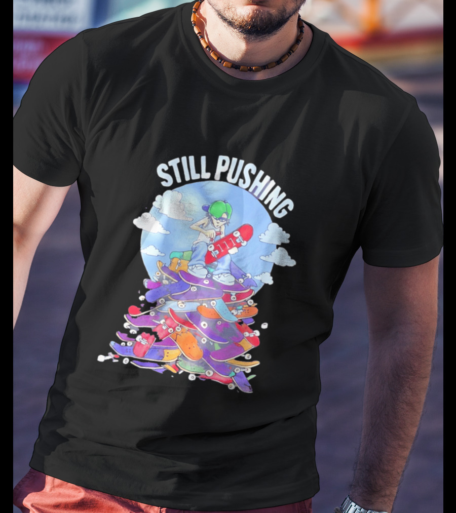 Still Pushing Skateboarder With 111 Skateboard Tower T-Shirt