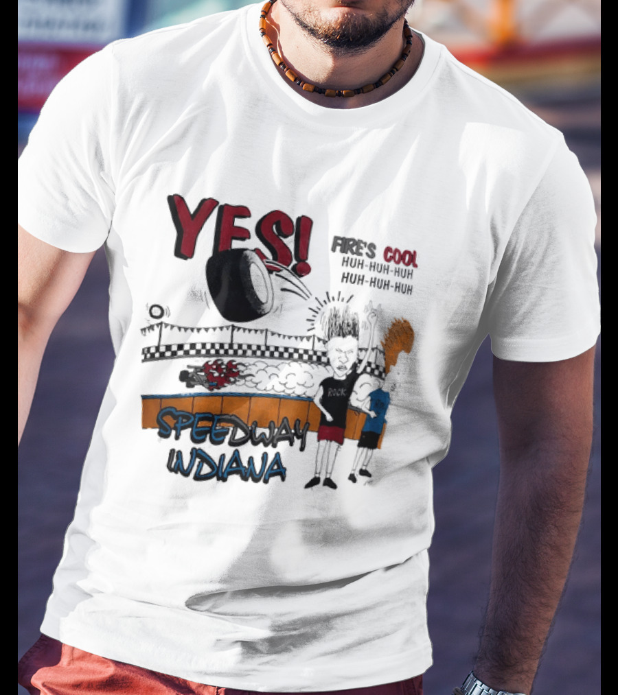YES Beavis And Butt Head Speedway Indiana Fire's Cool Huh Huh Huh T-Shirt