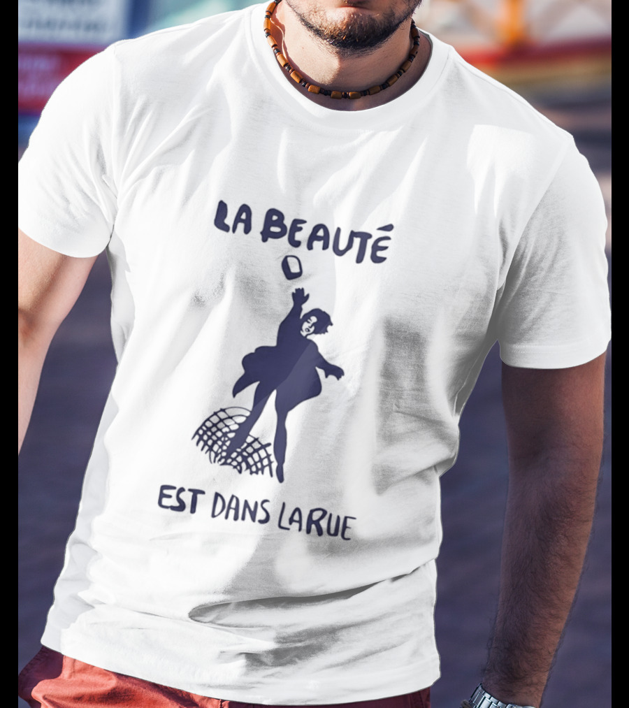 La Beauté Est Dans La Rue Protest Silhouette French T-Shirt