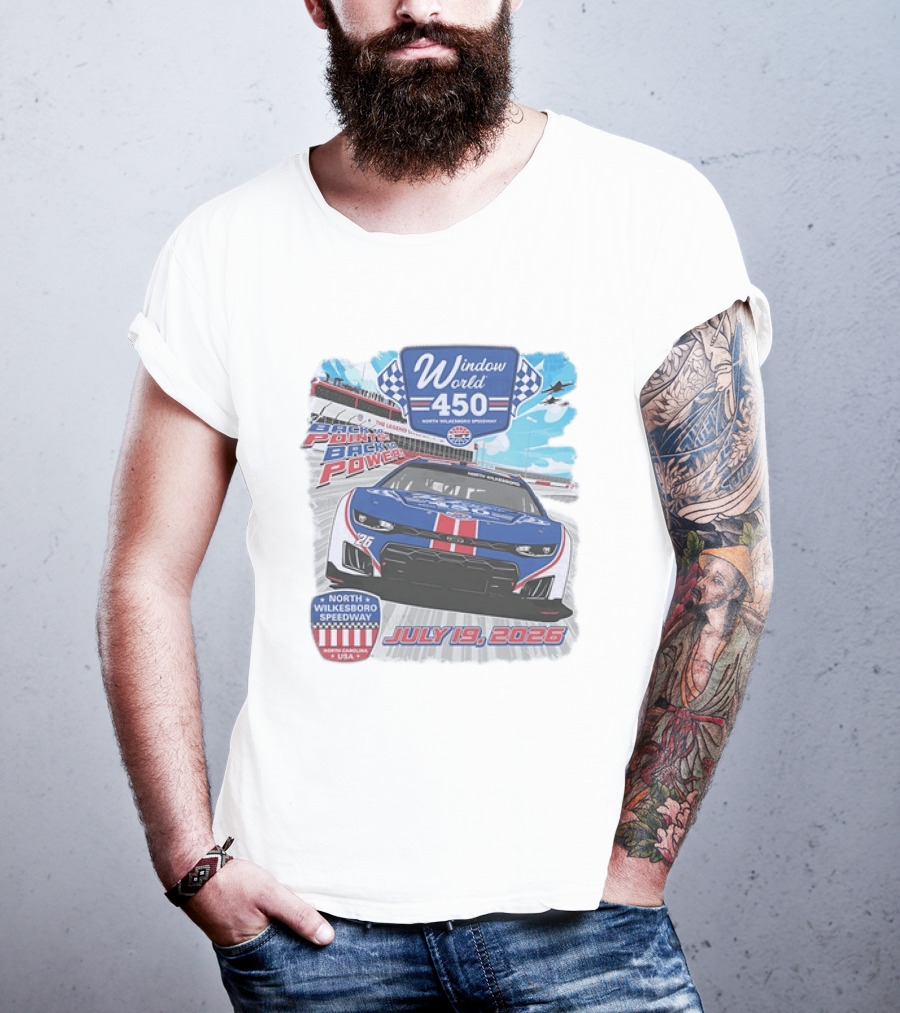 Window World 450 North Wilkesboro Speedway Race July 19 2026 Back To Back Power Racing Event T-Shirt