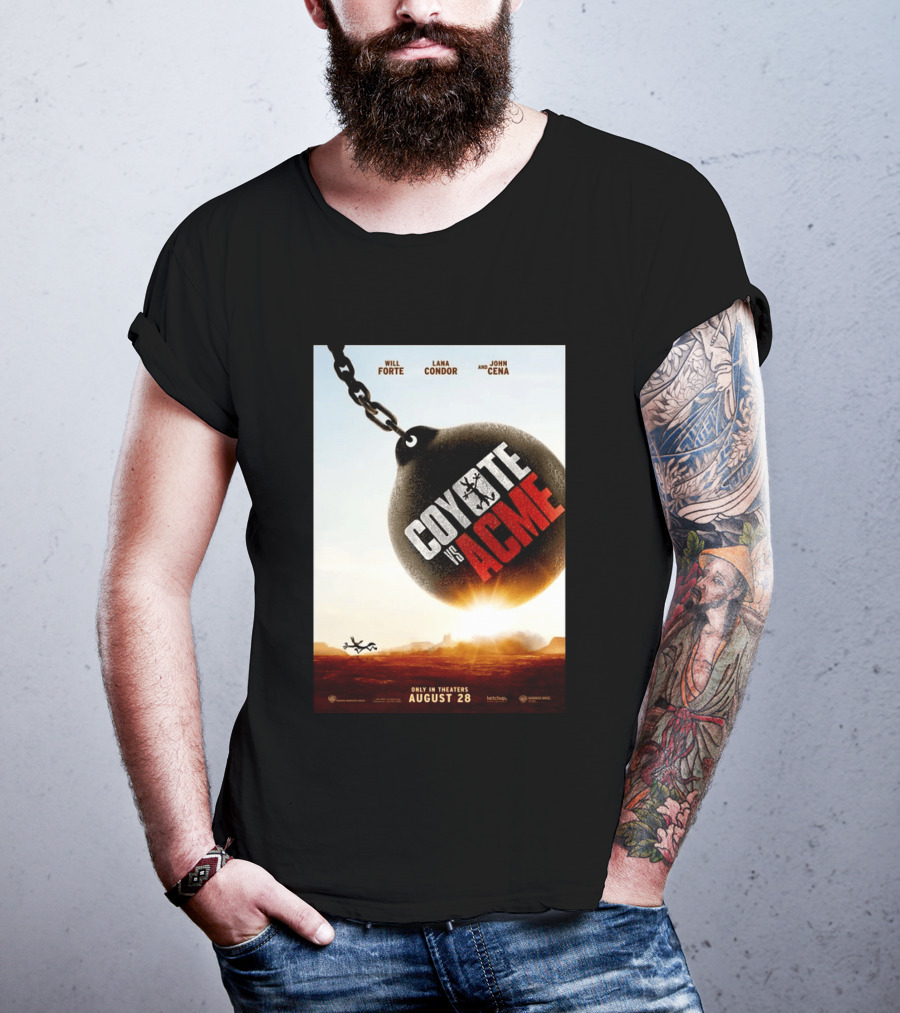 Coyote Vs. Acme In Theaters August 28 Will Forte Lana Condor John Cena Warner Bros Wile E. Coyote T-Shirt