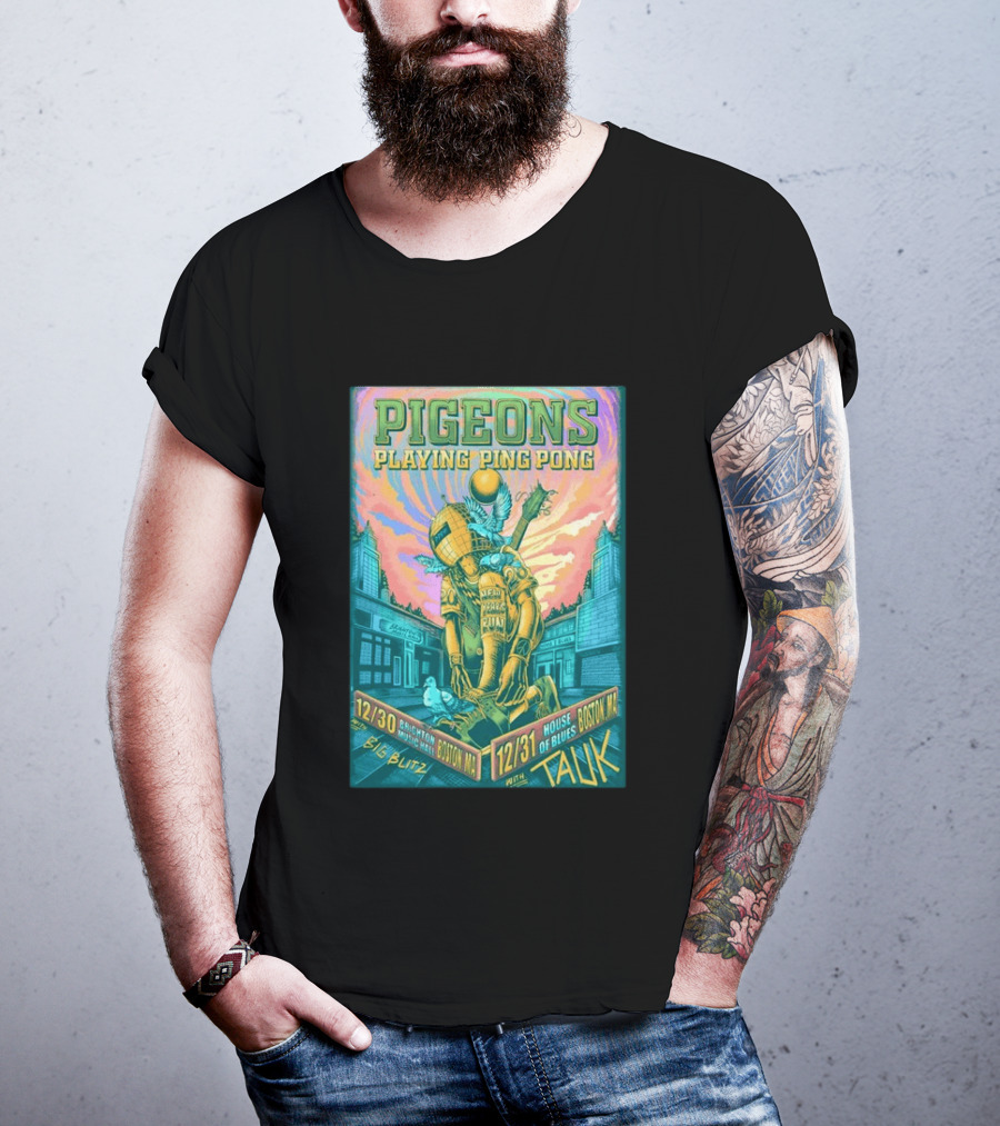 Pigeons Playing Ping Pong Boston MA New Year's Eve 2026 With Tauk House Of Blues T-Shirt