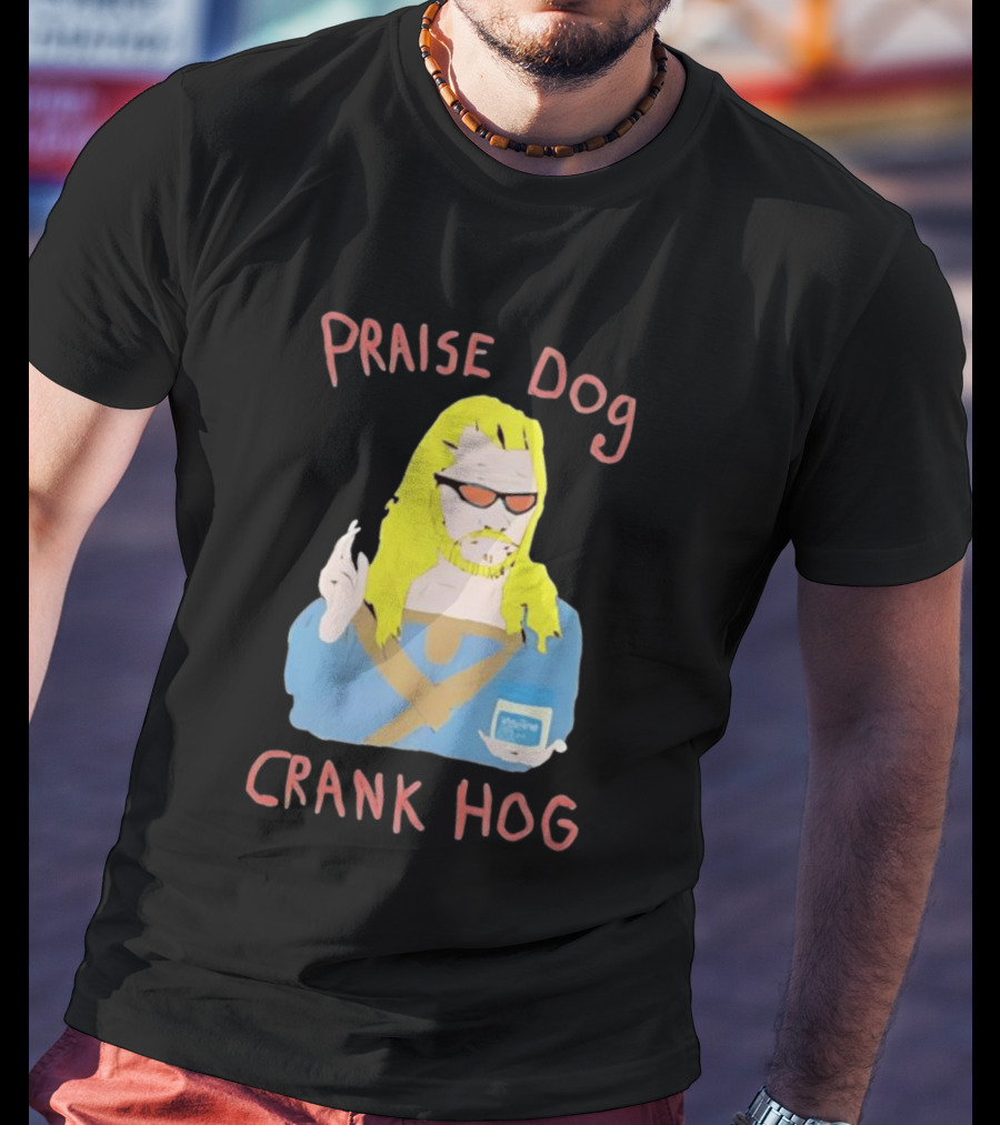 Praise Dog Crank Hog Meme Character With Sunglasses And Long Hair T-Shirt