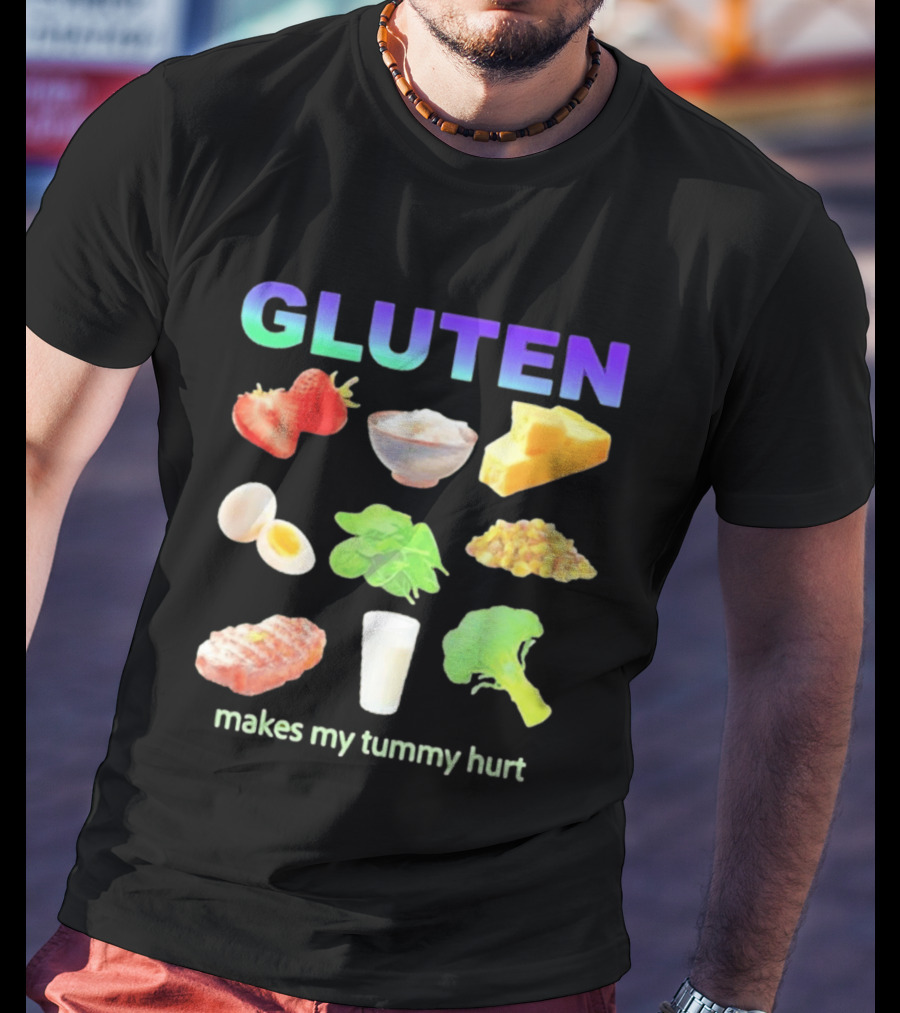 Gluten Makes My Tummy Hurt Food And Celiac Disease T-Shirt