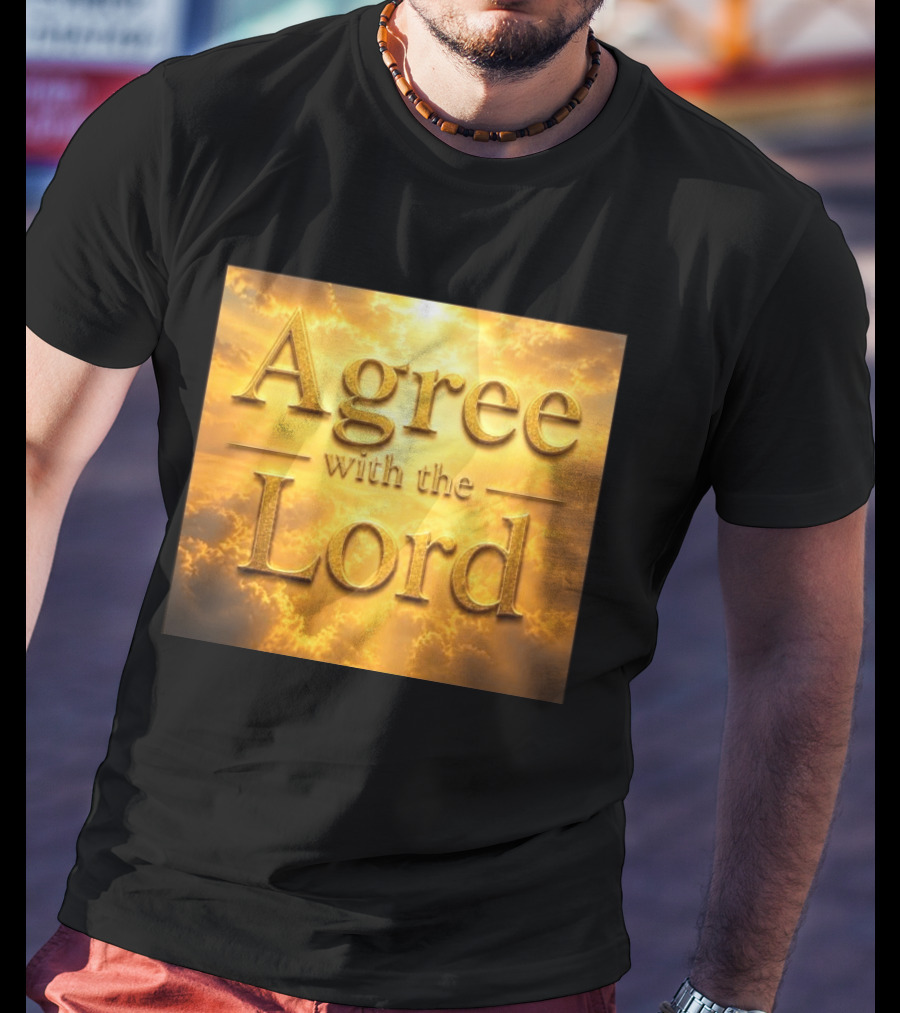Agree With The Lord Golden Cloudy Sky T-Shirt