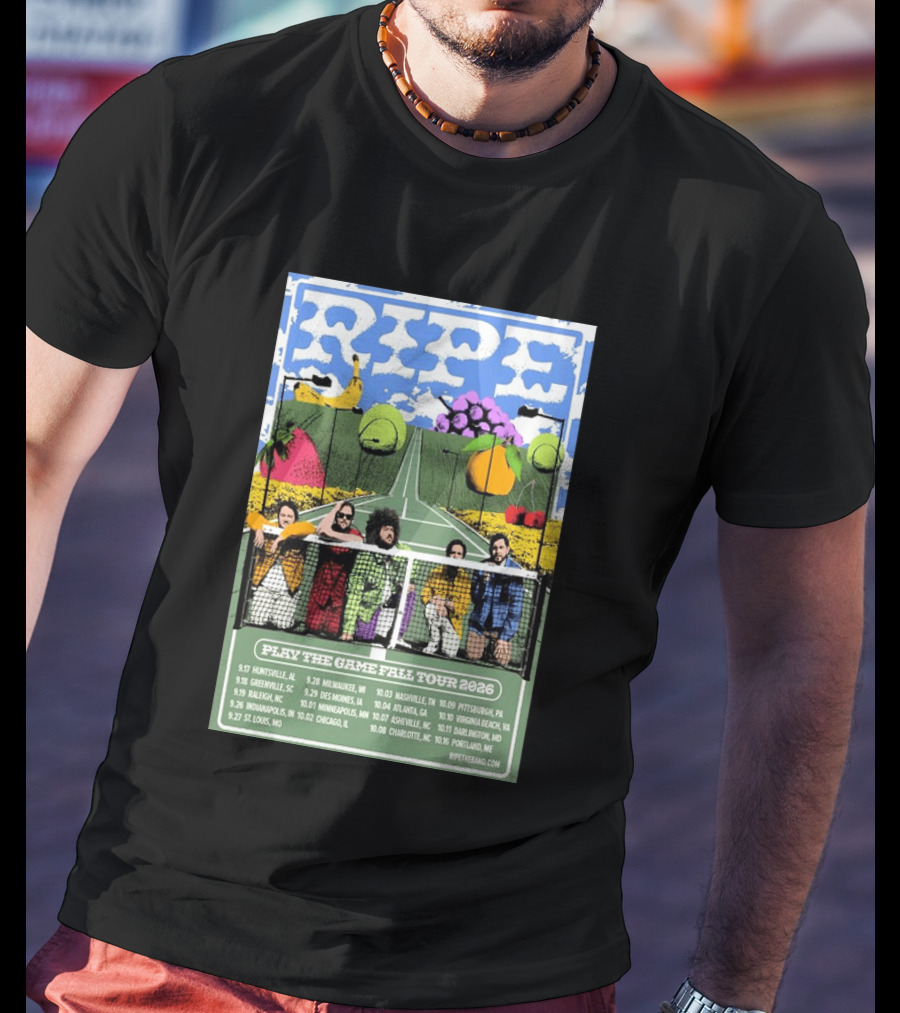Ripe Play The Game Fall Tour 2026 With Fruit And Tennis Court T-Shirt