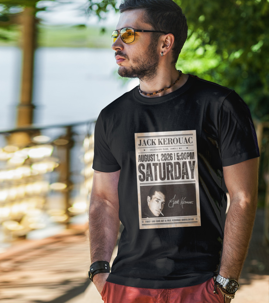 Jack Kerouac Lelacheur Park Lowell MA August 1 2026 Saturday 5PM Event T-Shirt