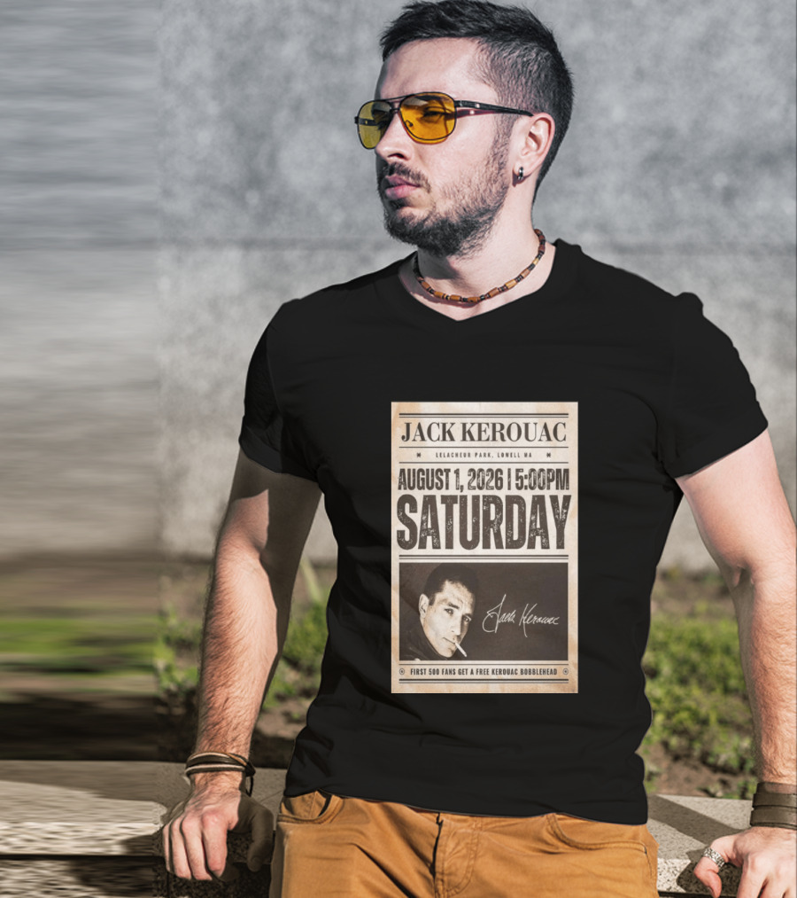 Jack Kerouac Lelacheur Park Lowell MA August 1 2026 Saturday 5PM Event T-Shirt