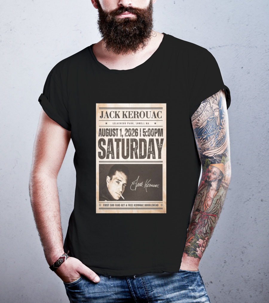 Jack Kerouac Lelacheur Park Lowell MA August 1 2026 Saturday 5PM Event T-Shirt