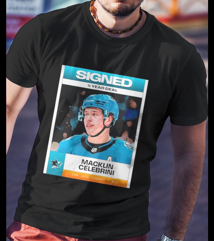 Signed 5 Year Deal Macklin Celebrini San Jose Sharks 71 T-Shirt