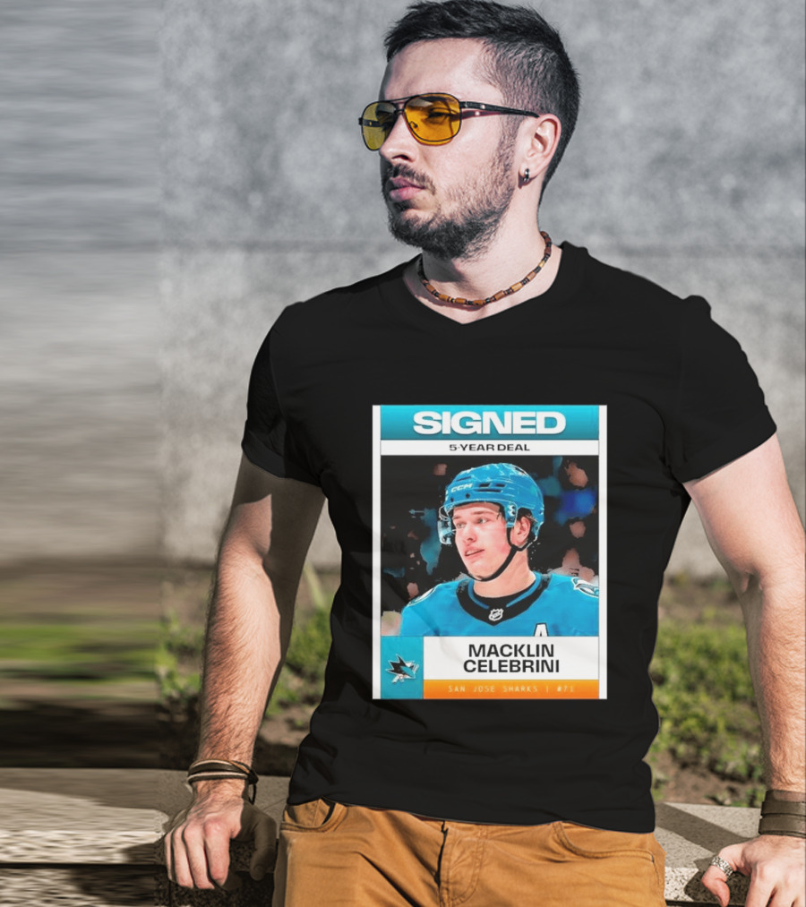 Signed 5 Year Deal Macklin Celebrini San Jose Sharks 71 T-Shirt