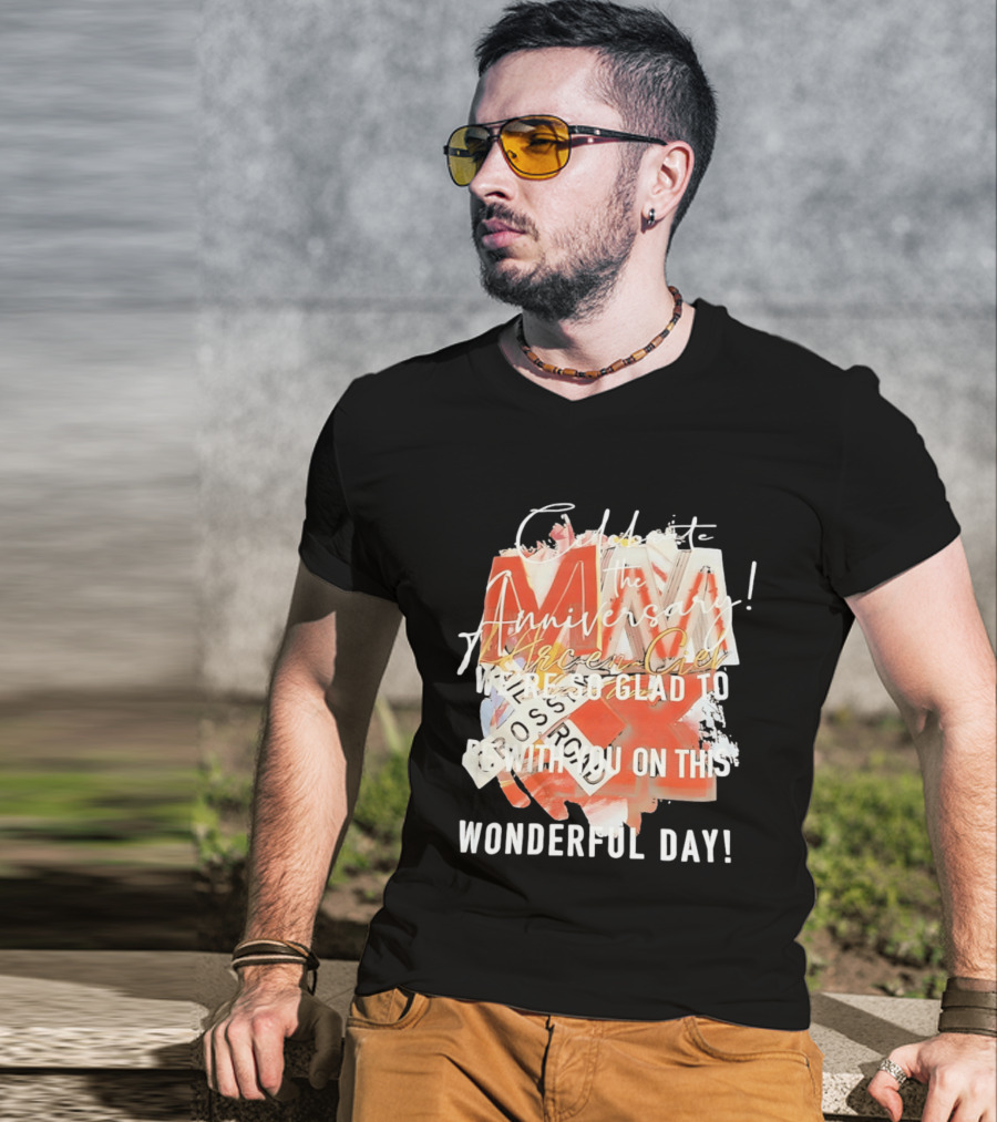 L'Arc En Ciel Celebrate The Anniversary We're So Glad To Be With You On This Wonderful Day T-Shirt