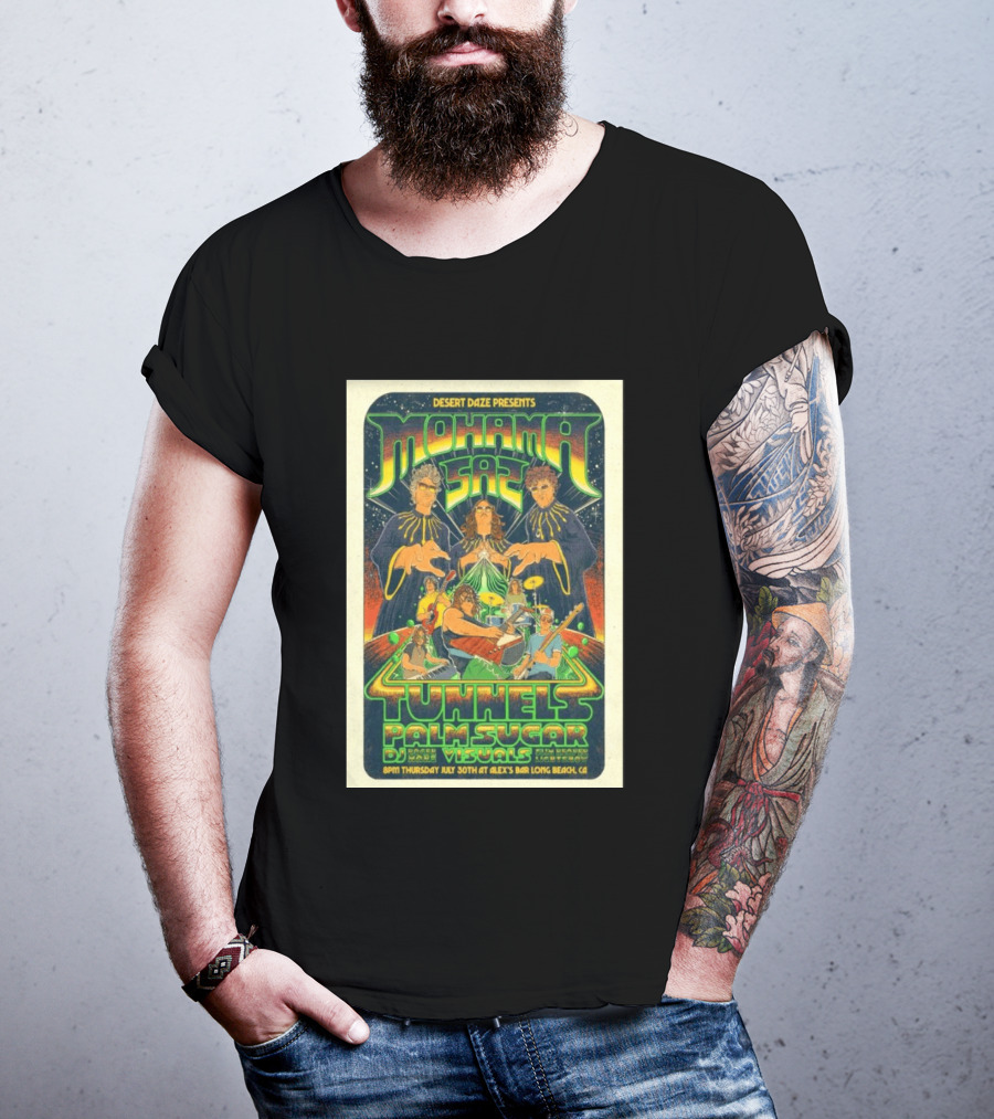 Desert Daze Presents Mohama Saz Tunnels Palm Sugar DJ Hal Visuals Alex's Bar Long Beach CA 7 30 2026 T-Shirt