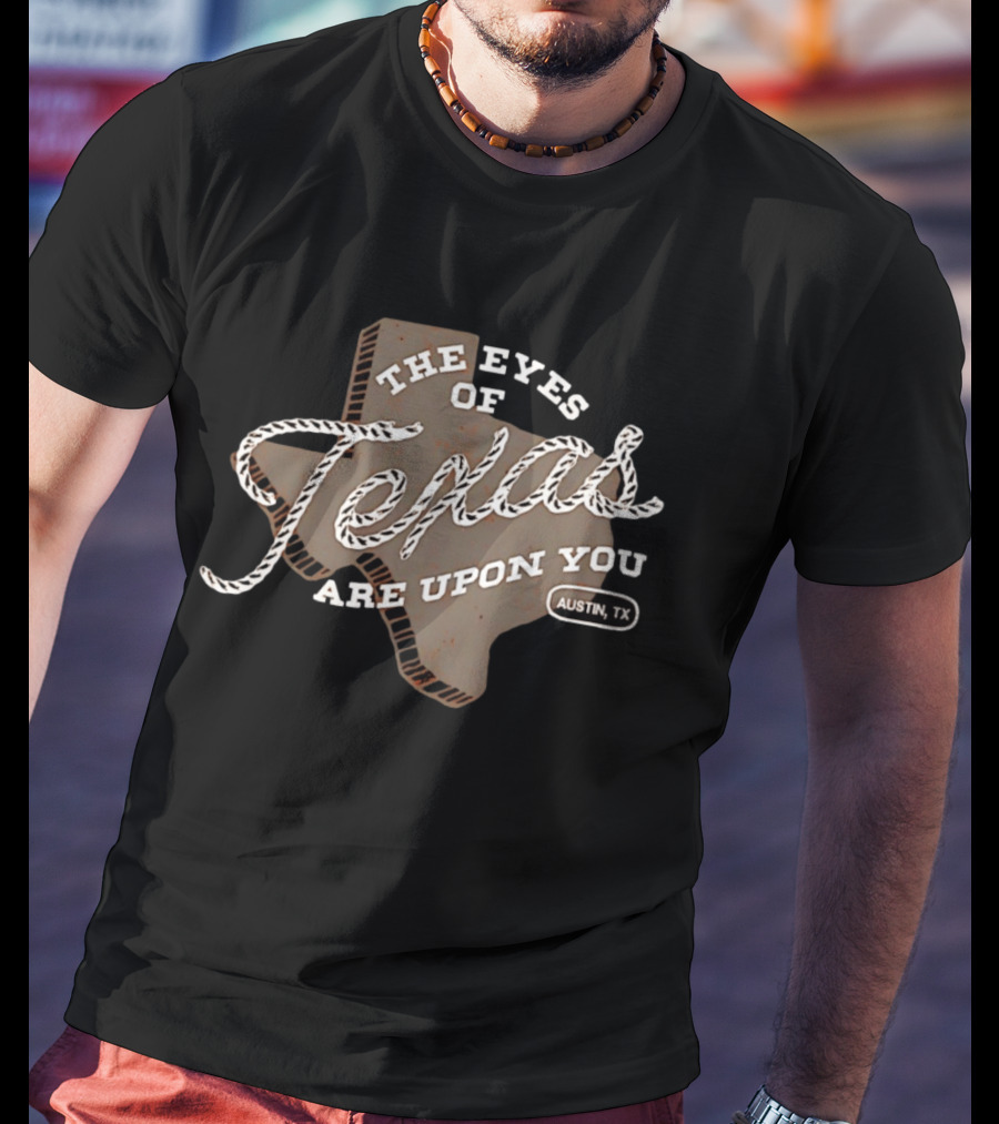 The Eyes Of Texas Are Upon You Austin TX Map Rope T-Shirt