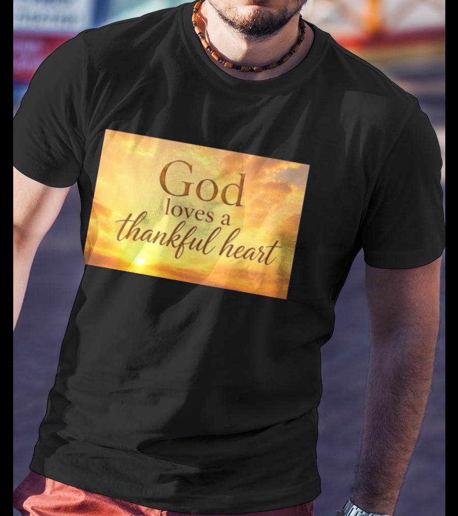 God Loves A Thankful Heart Sunlight Sky T-Shirt
