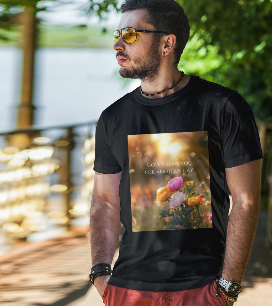 God Thank You For Another Day Flower Sunrise T-Shirt