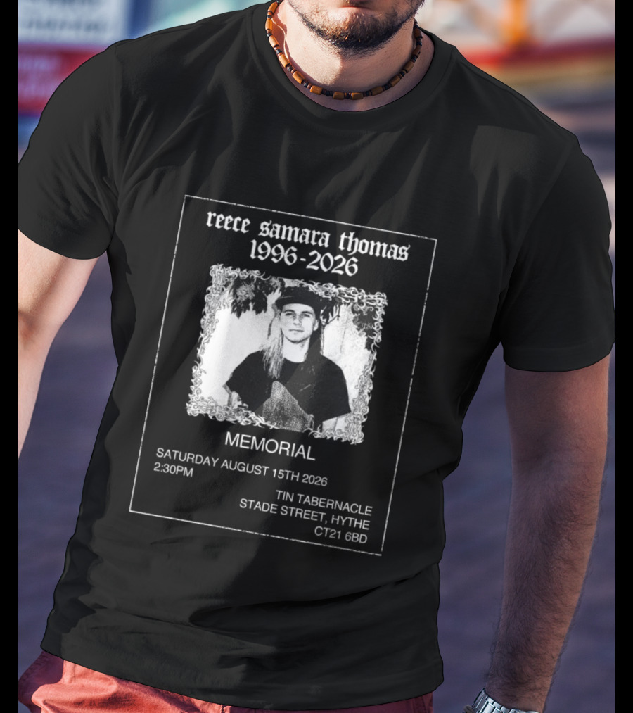 Reece Samara Thomas 1996 2026 Memorial August 15th 2026 Tin Tabernacle Hythe 121 569 T-Shirt