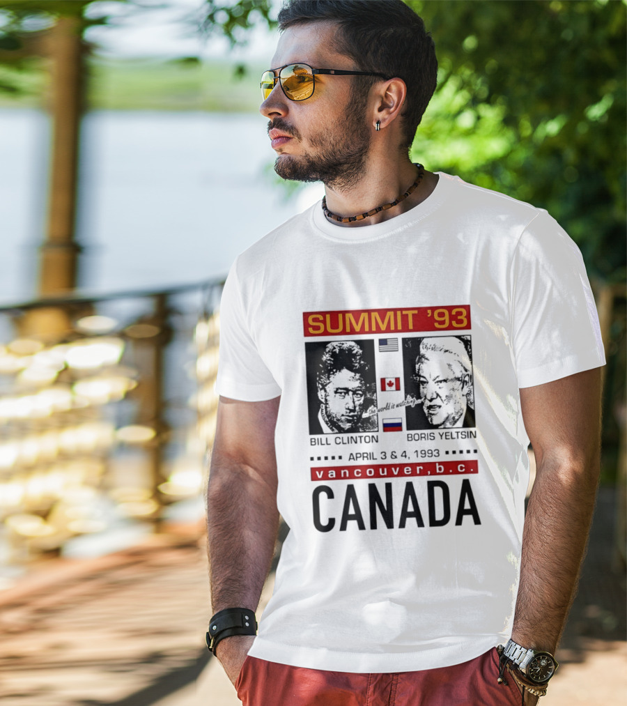 Summit '93 Bill Clinton Boris Yeltsin April 3 4 Vancouver BC Canada Flags T-Shirt