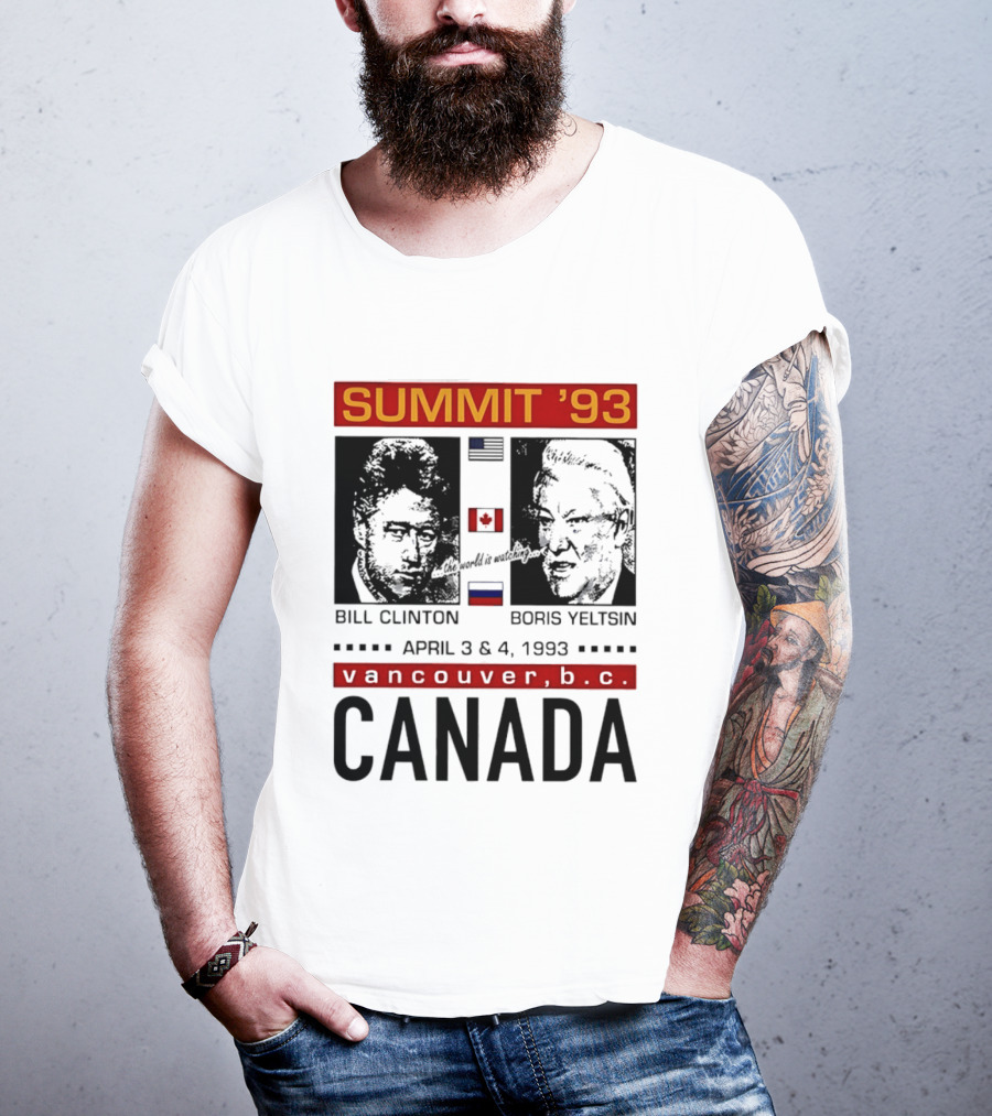 Summit '93 Bill Clinton Boris Yeltsin April 3 4 Vancouver BC Canada Flags T-Shirt