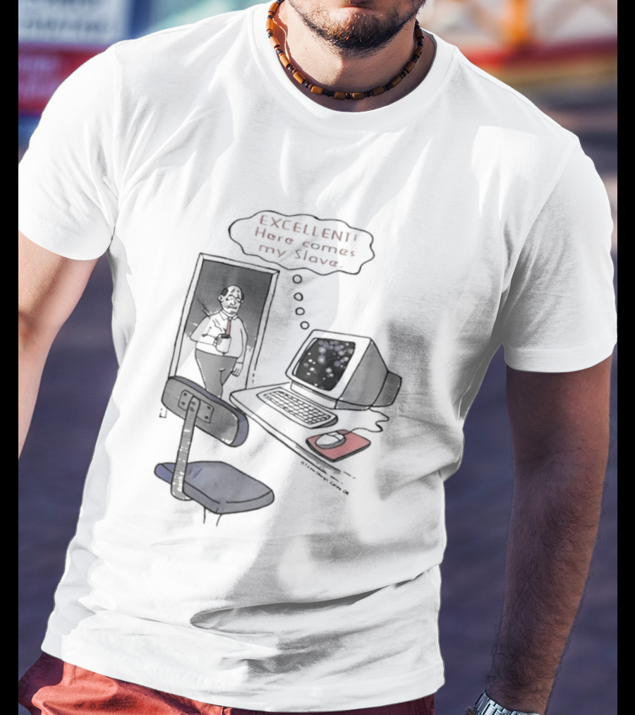 Excellent Here Comes My Slave Computer Retro Humor T-Shirt