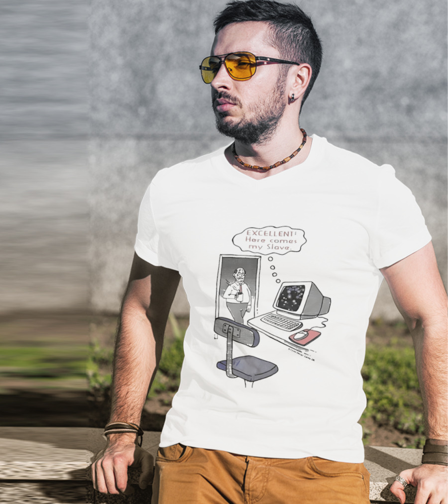 Excellent Here Comes My Slave Computer Retro Humor T-Shirt