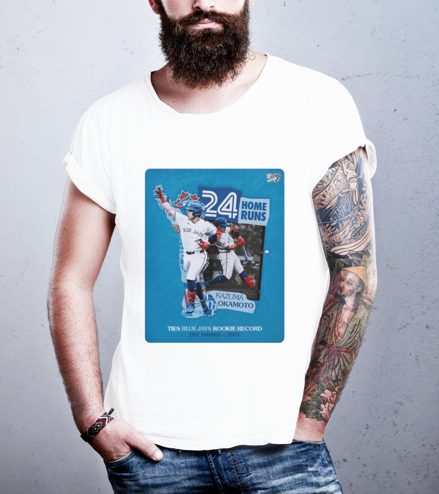 Kazuma Okamoto 24 Home Runs Ties Blue Jays Rookie Record Eric Hinske 2002 T-Shirt