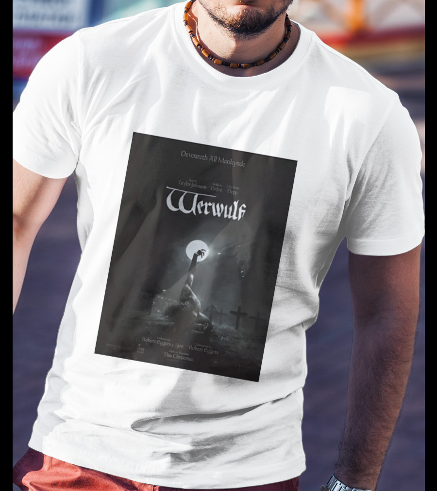 Werwulf Devoureth All Mankynde Featuring Aaron Taylor Johnson Willem Dafoe Lily Rose Depp T-Shirt