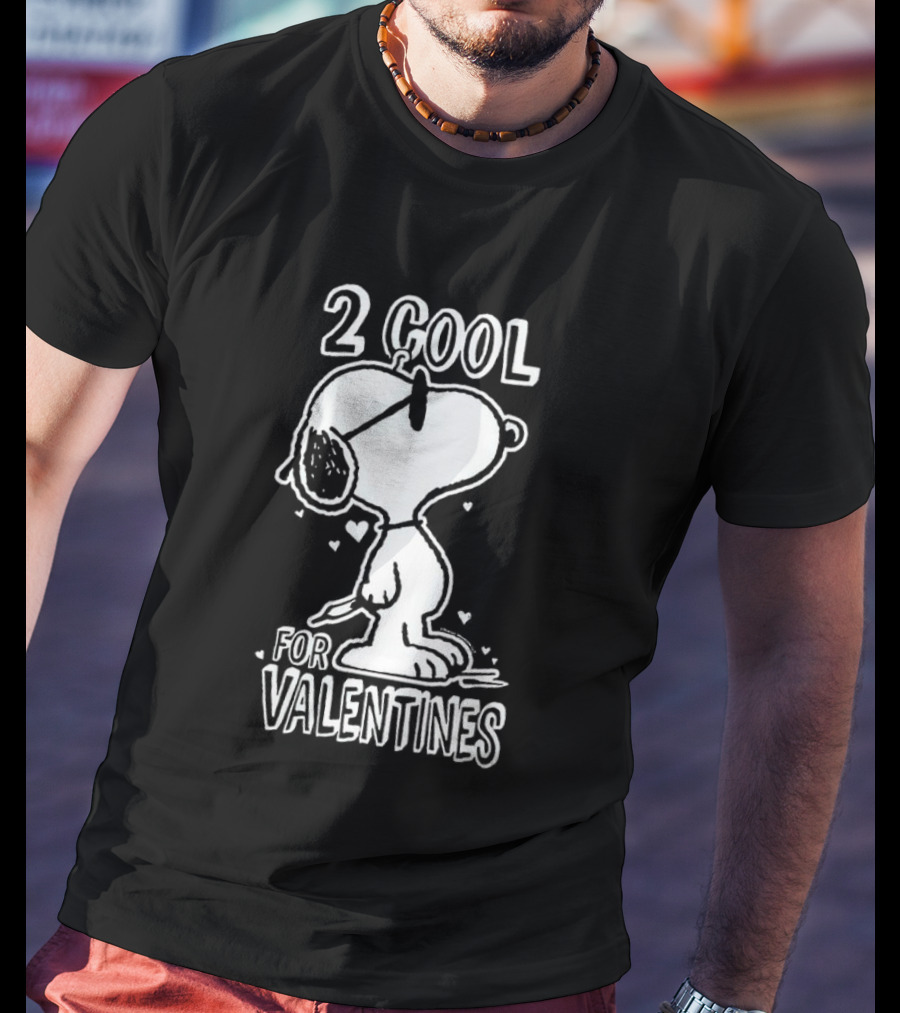 2 Cool For Valentines Peanuts Snoopy T-Shirt