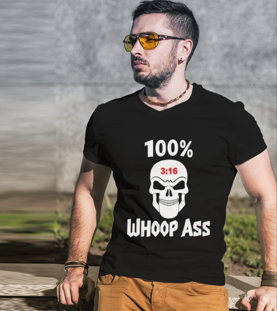 100 Percent Whoop Ass Skull 3:16 T-Shirt