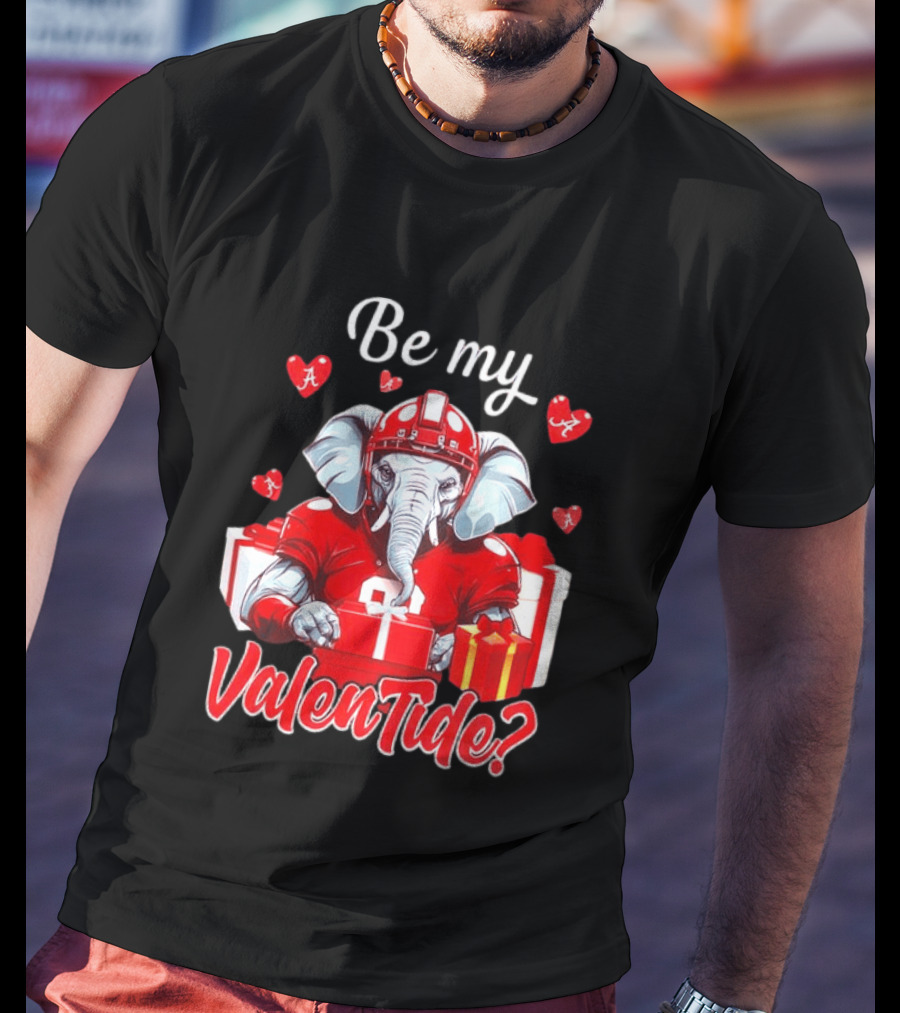 Be My ValenTide Alabama Crimson Tide Elephant Sports Valentine T-Shirt