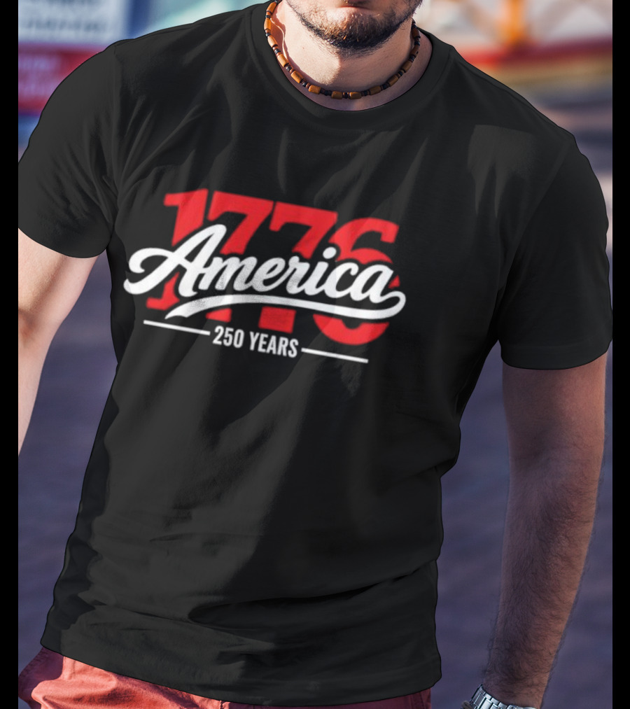 America 1776 250 Years Fourth Of July Celebration T-Shirt