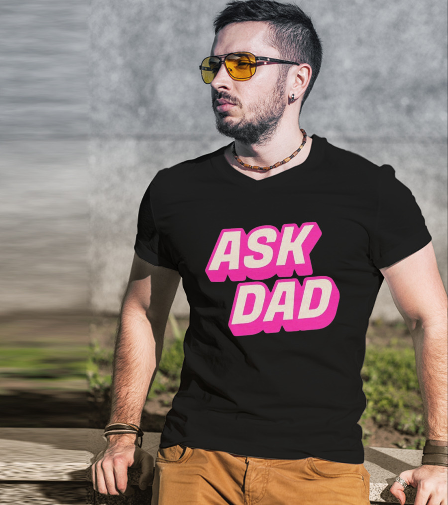 Ask Dad Pink Retro Font Pop Culture T-Shirt