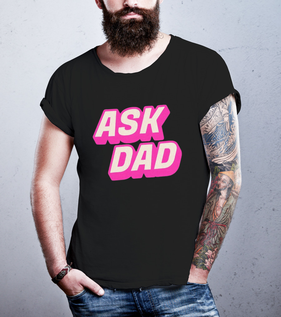 Ask Dad Pink Retro Font Pop Culture T-Shirt