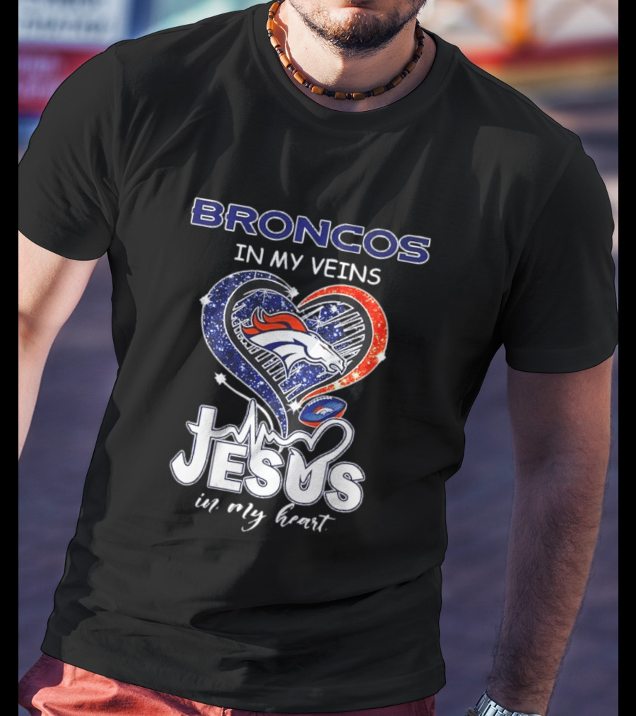 Denver Broncos In My Veins Heart Jesus In My Heart T-Shirt