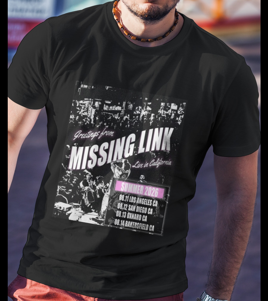 Greetings From Missing Link Summer 2026 Live In California Los Angeles San Diego Oxnard Bakersfield Tour Dates T-Shirt