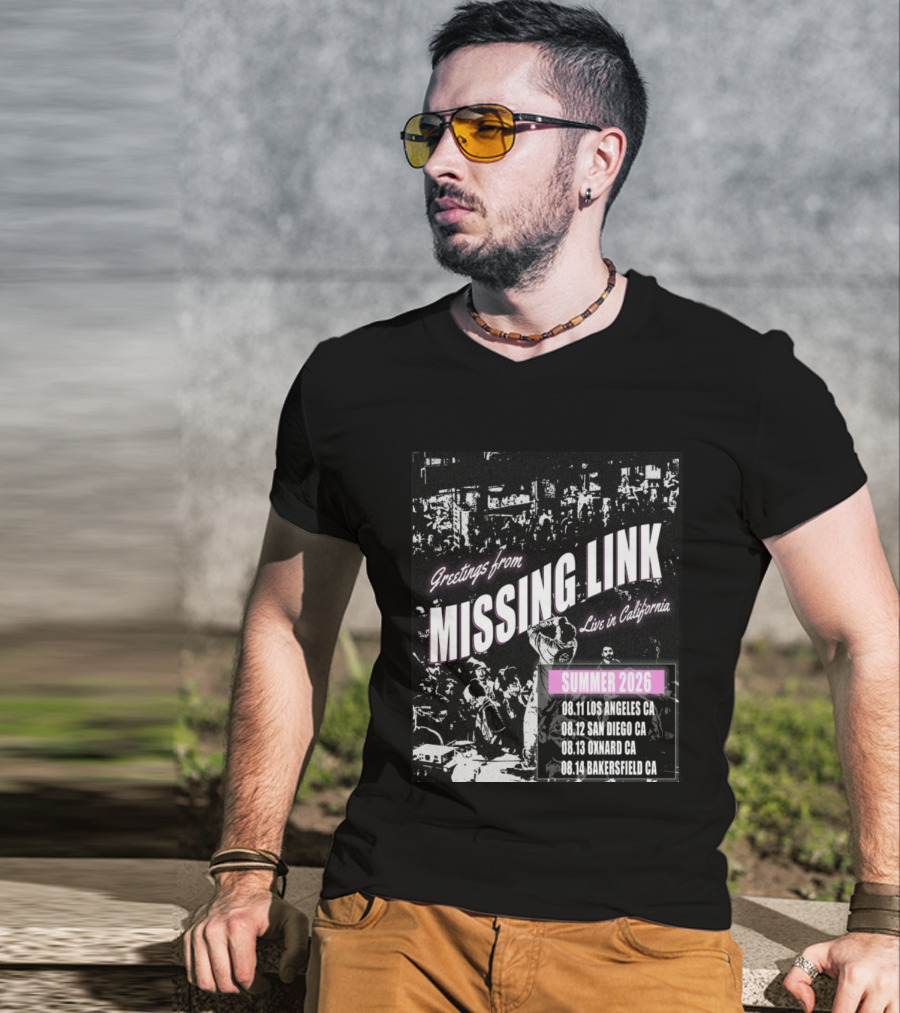 Greetings From Missing Link Summer 2026 Live In California Los Angeles San Diego Oxnard Bakersfield Tour Dates T-Shirt