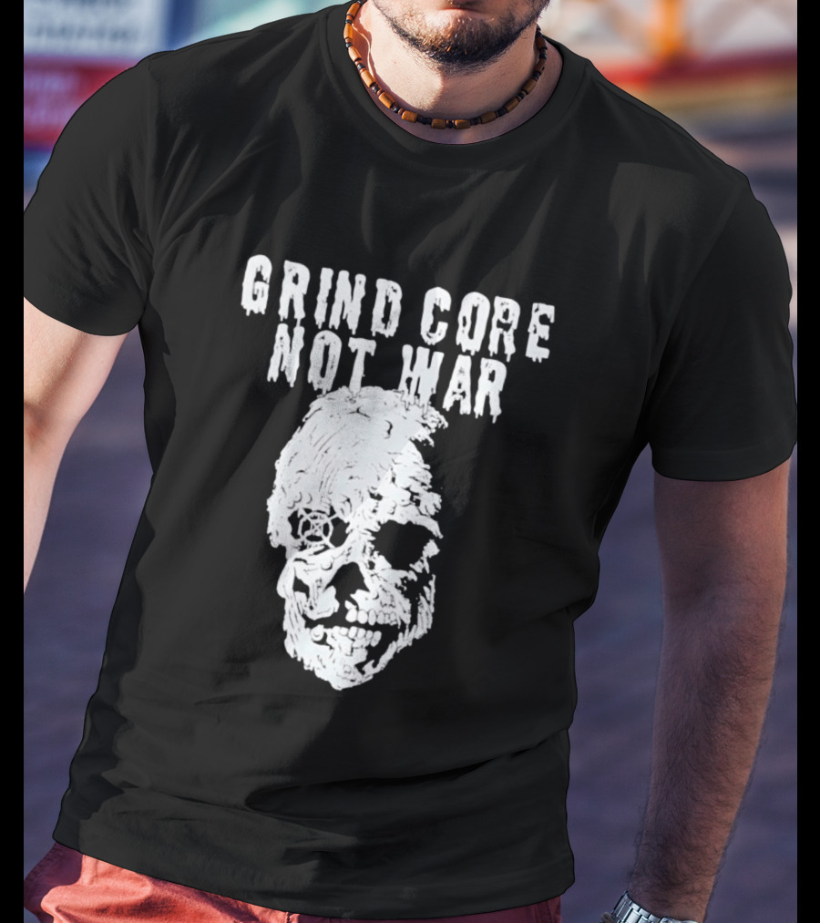 Grind Core Not War Skull T-Shirt