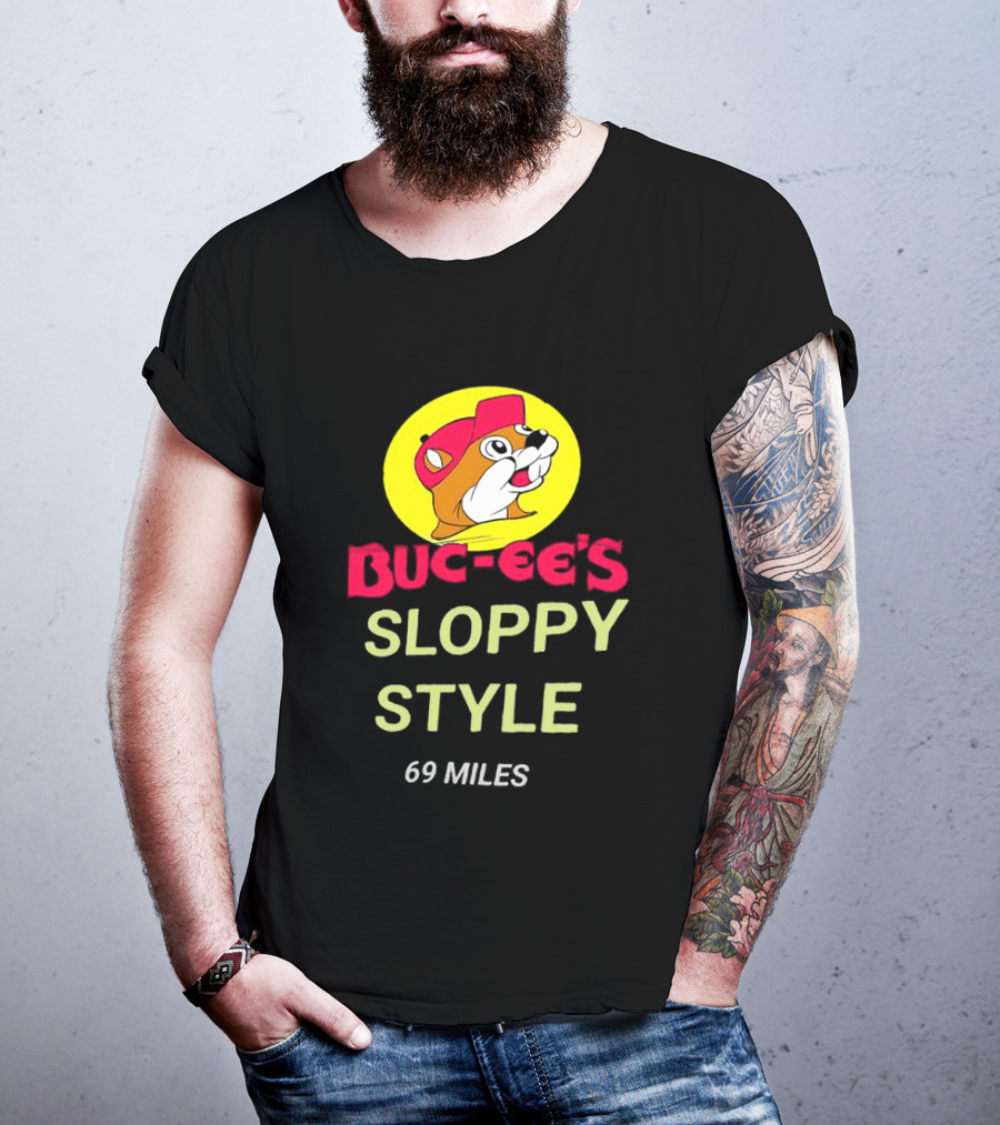 Buc Ee's Sloppy Style 69 Miles T-Shirt