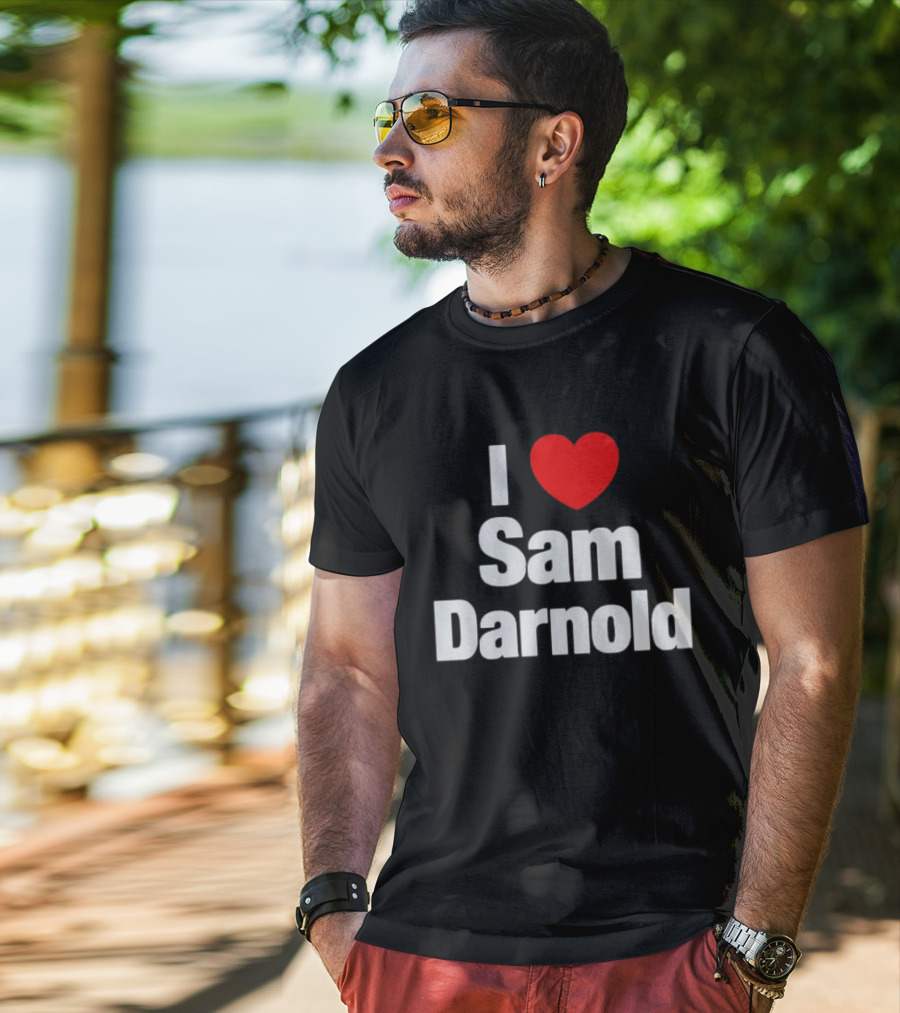 I Love Sam Darnold Fan T-Shirt
