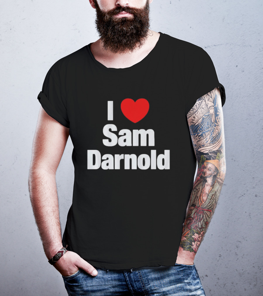 I Love Sam Darnold Fan T-Shirt