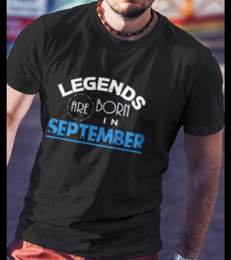 Legends Are Born In September T-Shirt