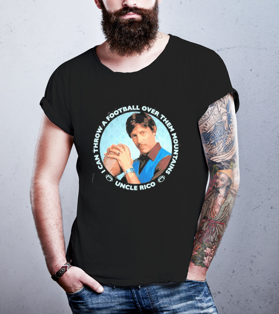Uncle Rico I Can Throw A Football Over Them Mountains Napoleon Dynamite T-Shirt