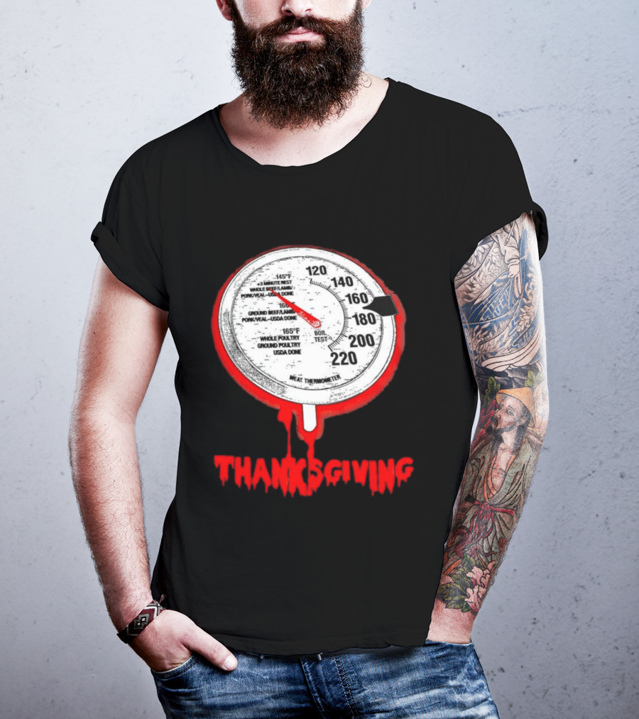 Thanksgiving Meat Thermometer Creepy Design With Blood Red Dripping Effect T-Shirt
